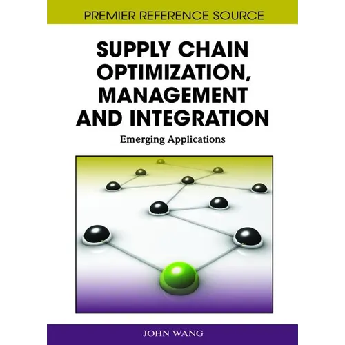 Supply Chain Optimization, Management and Integration: Emerging Applications