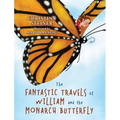 The Fantastic Travels of William and the Monarch Butterfly