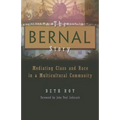 The Bernal Story: Mediating Class and Race in a Multicultural Community