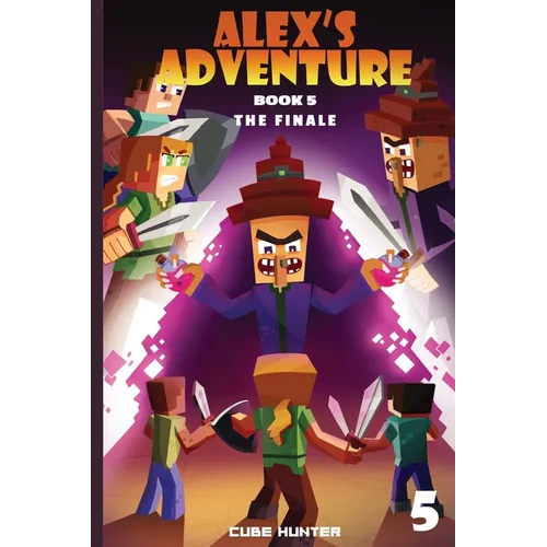 Alex's Adventure Book 5: The Finale