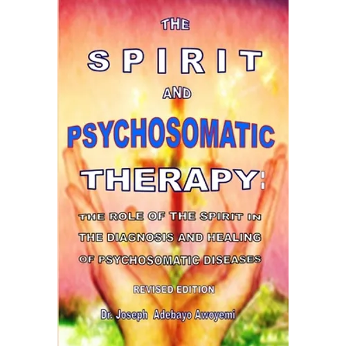 The Spirit and Psychosomatic Therapy