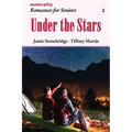Under the Stars: A Large Print Light Romance for Seniors