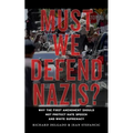 Must We Defend Nazis?: Why the First Amendment Should Not Protect Hate Speech and White Supremacy