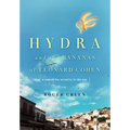 Hydra and the Bananas of Leonard Cohen: A Search for Serenity in the Sun