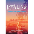 Dealing: Memoirs of a Cocaine Teenpin