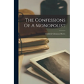 The Confessions Of A Monopolist