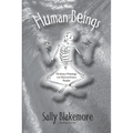 Human Beings: Ordinary Meetings with Extraordinary People