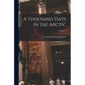A Thousand Days in the Arctic; Volume 2