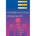 Interrogating Inequality: Essays on Class Analysis, Socialism and Marxism