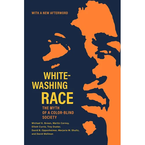 Whitewashing Race: The Myth of a Color-Blind Society