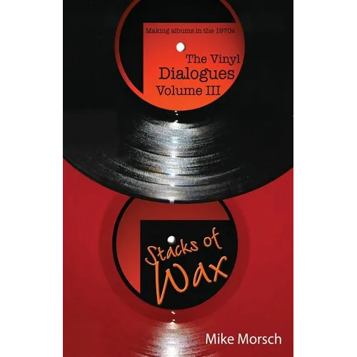 The Vinyl Dialogues Volume III: Stacks of Wax