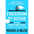 Freedom by Design: The Established Business Owner's Guide to Grow, Make an Impact, and Find the Joy Again