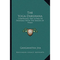 The Yoga-Darshana: Comprising The Sutras Of Patanjali With The Bhasya Of Vyasa