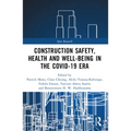 Construction Safety, Health and Well-Being in the Covid-19 Era