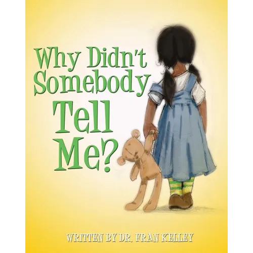 Why Didn't Somebody Tell Me