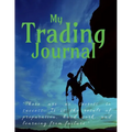 Trading Journal: "There are no secrets to success. It is the result of preparation, hard work, and learning from failure."