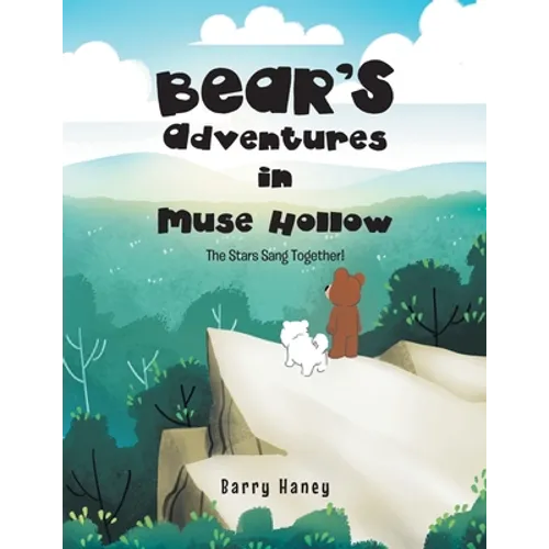 Bear's Adventures in Muse Hollow: The Stars Sang Together!