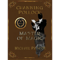 Channing Pollock: Master of Magic