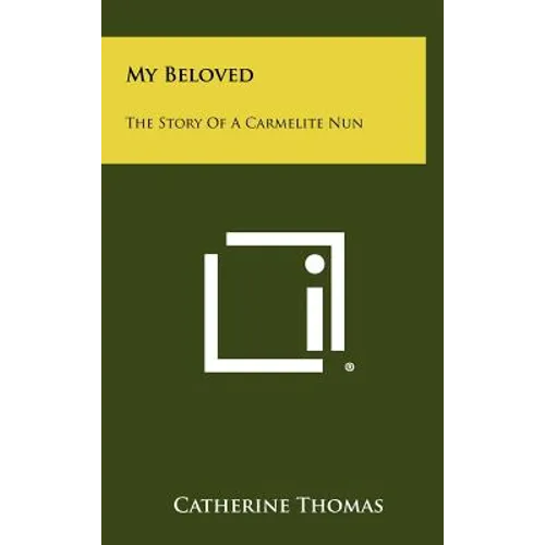 My Beloved: The Story Of A Carmelite Nun