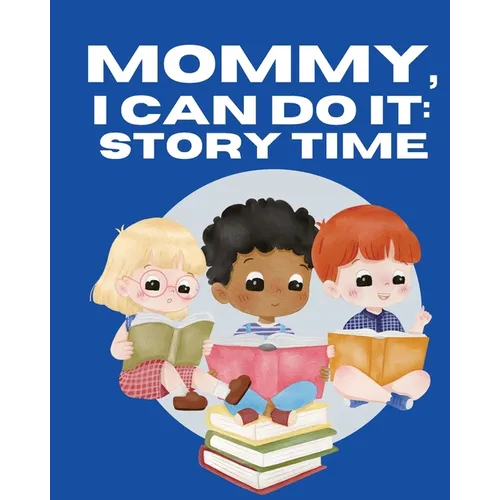 Mommy, I Can Do It: Story Time: Storytime