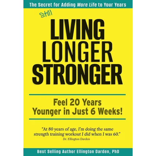 Still Living Longer Stronger