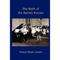 The Birth of the Ballets Russes