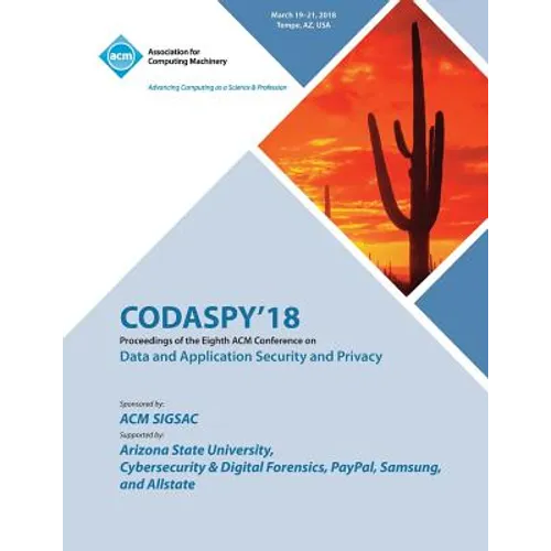 Codaspy '18: Proceedings of the Eighth ACM Conference on Data and Application Security and Privacy