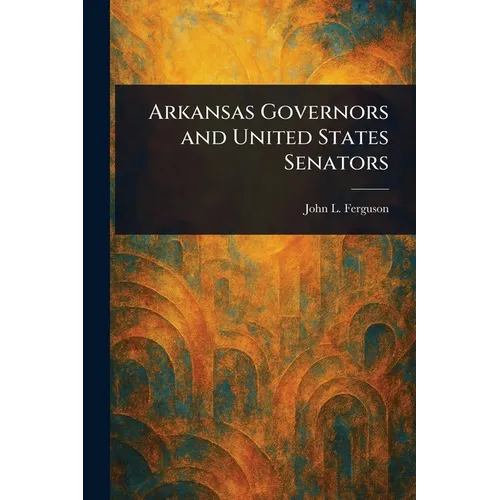 Arkansas Governors and United States Senators
