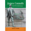 James Connolly: Irish Revolutionary
