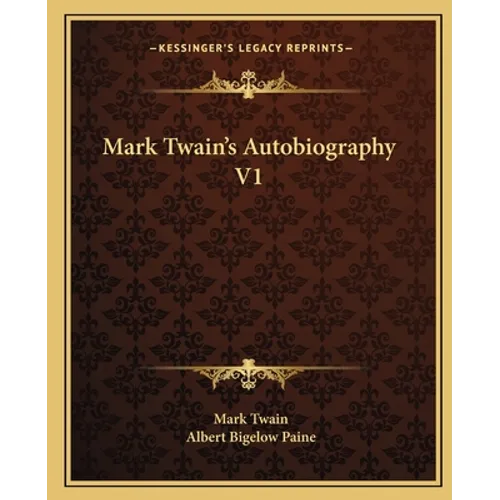 Mark Twain's Autobiography V1