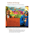 Indians and Energy: Exploitation and Opportunity in the American Southwest