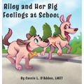 Riley and Her Big Feelings at School
