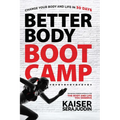 Better Body Bootcamp: The Revolutionary Approach for the Body and Life You Deserve