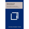 Principles of Management: Irwin Series in Industrial Engineering and Management