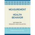 Measurement in Health Behavior: Methods for Research and Evaluation