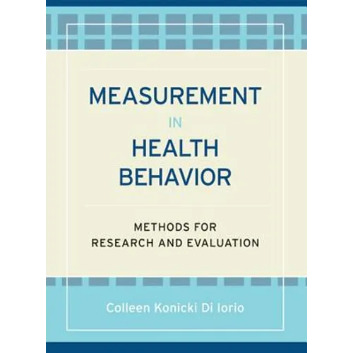 Measurement in Health Behavior: Methods for Research and Evaluation