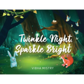 Twinkle Night, Sparkle Bright