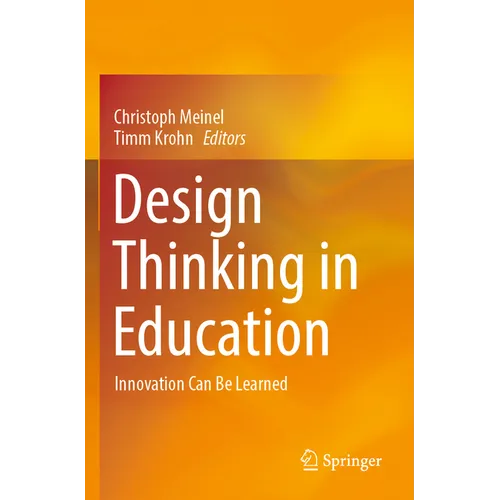 Design Thinking in Education: Innovation Can Be Learned