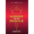 Hunger For The Hustle