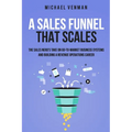 A Sales Funnel That Scales: The Sales Nerd's Take on Go-To-Market Business Systems and Building a Revenue Operations Career
