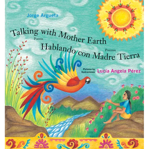 Talking with Mother Earth / Hablando Con Madre Tierra