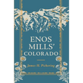 Enos Mills' Colorado