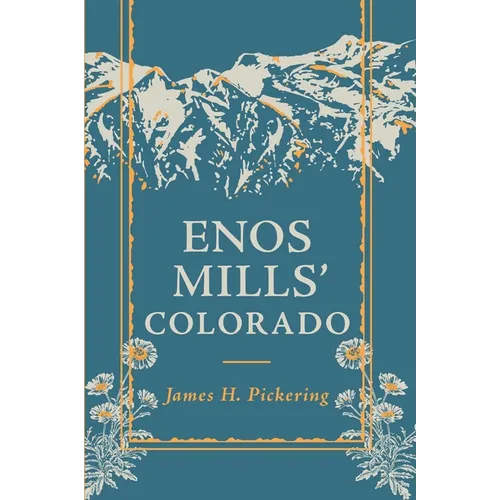 Enos Mills' Colorado