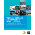 Progress in Trade Facilitation in Carec Countries: A 10-Year Corridor Performance Measurement and Monitoring Perspective