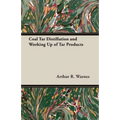 Coal Tar Distillation and Working Up of Tar Products