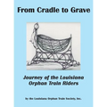 From Cradle to Grave: Journey of the Louisiana Orphan Train Riders