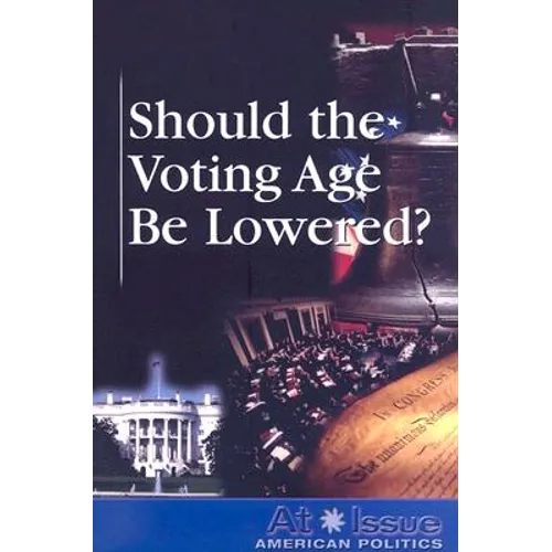 Should the Voting Age Be Lowered?
