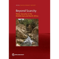 Beyond Scarcity: Water Security in the Middle East and North Africa