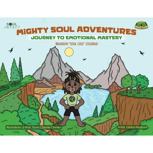Mighty Soul Adventures: Journey To Emotional Mastery