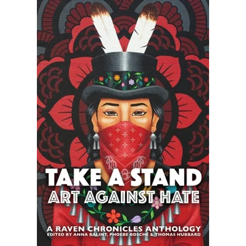 Take a Stand, Art Against Hate: A Raven Chronicles Anthology